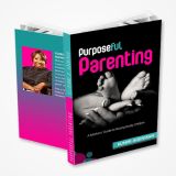 Purposeful Parenting (HARD COPY FORMAT)